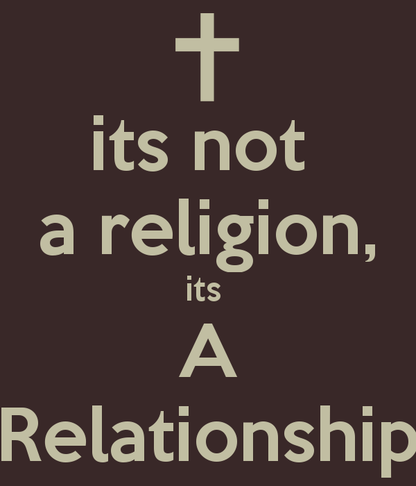 its-not-a-religion-its-a-relationship