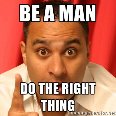 Be-a-Man-Do-the-Right-Thing