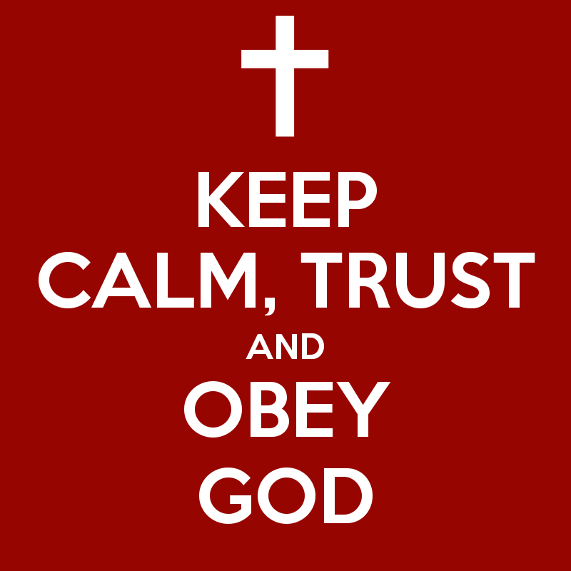 keep-calm-trust-and-obey-god-3